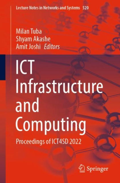 ICT Infrastructure and Computing: Proceedings of ICT4SD 2022 - Lecture Notes in Networks and Systems - - Bøger - Springer Verlag, Singapore - 9789811953309 - 9. november 2022