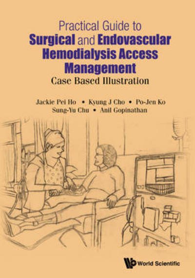 Cover for Ho, Jackie Pei (National Univ Hospital, S'pore) · Practical Guide To Surgical And Endovascular Hemodialysis Access Management: Case Based Illustration (Pocketbok) (2016)