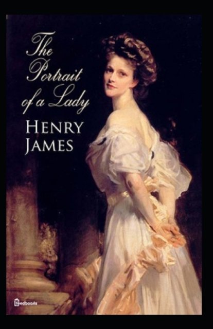 Cover for Henry James · The Portrait of a Lady (Illusterted) (Paperback Bog) (2022)