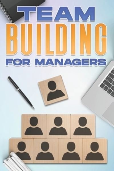 Cover for D K Hawkins · Team Building for Managers: Management Skills for Managers (Paperback Bog) (2021)