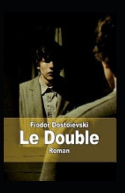 Cover for Fyodor Mikhailovich Dostoyevsky · Le Double Annote (Paperback Book) (2021)