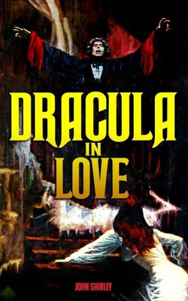 Cover for John Shirley · Dracula in Love (Taschenbuch) (2020)