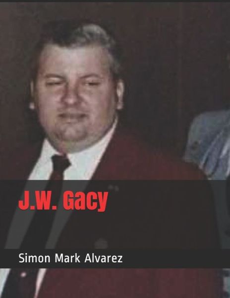 Cover for Simon Mark Alvarez · J.W. Gacy (Pocketbok) (2021)