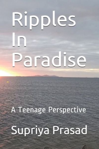 Cover for Supriya Prasad · Ripples In Paradise (Paperback Book) (2020)