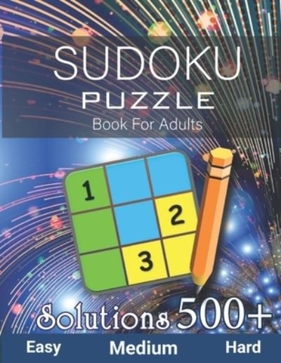 Cover for Benford Luter Publisher · 500+ Sudoku Puzzle Book for Adults Easy Medium Hard Solution: Challenging Suduko Game Book, Entertaining Game To Keep Your Brain Active - (With Solutions in Back) only 4 per page (Paperback Book) (2020)