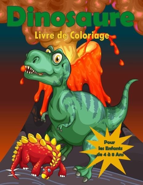 Cover for Tabbai Moust · Dinosaure Livre de Coloriage Pour les Enfants de 4 à 8 Ans (Paperback Bog) (2021)