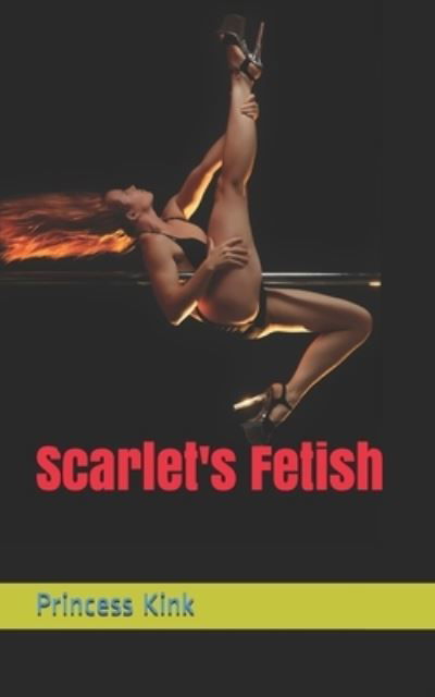 Cover for Kink Princess Kink · Scarlet's Fetish (Pocketbok) (2021)