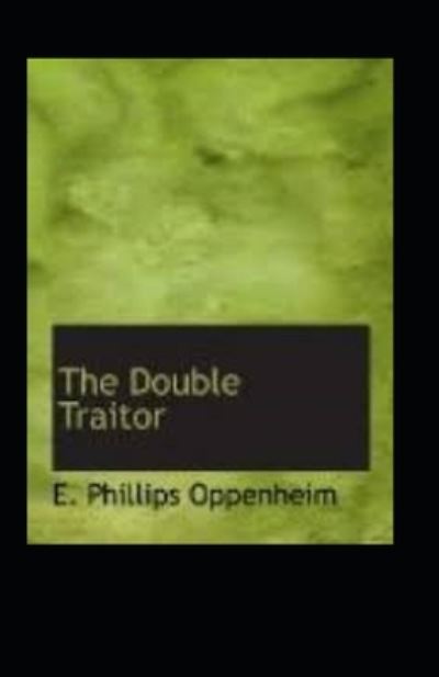 Cover for E Phillips Oppenheim · The Double Traitor Illustrated (Pocketbok) (2021)