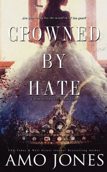 Cover for Amo Jones · Crowned by Hate (Crowned #1) (Paperback Book) (2020)