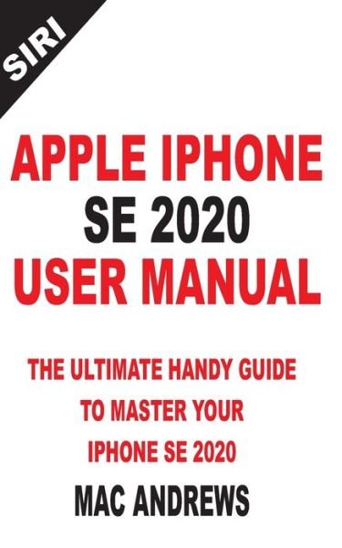 Cover for Mac Andrews · Apple iPhone Se 2020 User Manual (Pocketbok) (2020)