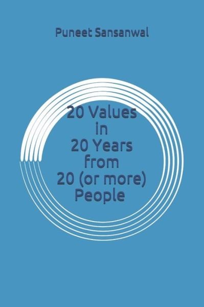 Cover for Puneet Sansanwal · 20 Values in 20 Years from 20 (or more) People (Pocketbok) (2020)