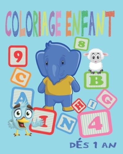 Cover for Le Monde Des Couleurs · Coloriage Enfant Des 1 an (Paperback Bog) (2020)