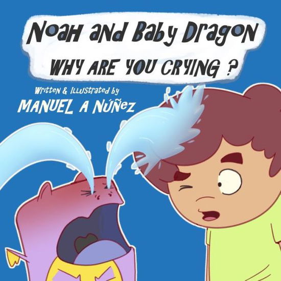 Cover for Manuel A Nunez · Noah and Baby Dragon (Paperback Book) (2020)