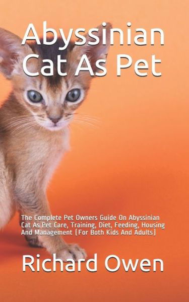 Cover for Richard Owen · Abyssinian Cat As Pet (Paperback Book) (2020)