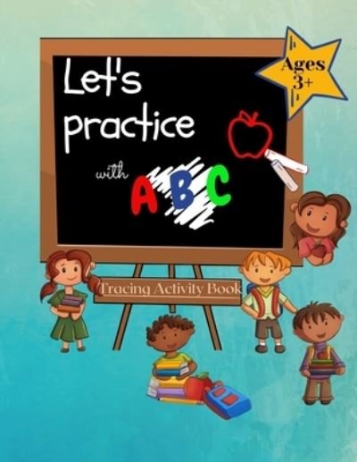 Cover for Zafeera H N · Let's Practice with ABC-Tracing Activity Book (Paperback Bog) (2020)