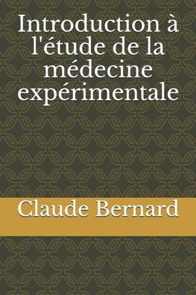 Cover for Claude Bernard · Introduction a l'etude de la medecine experimentale (Paperback Book) (2020)