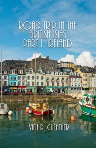 Cover for Vien R Guenther · Road Trip in the British Isles Part I (Paperback Book) (2020)