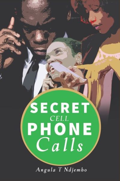 Cover for Angula T Ndjembo · Secret Cellphone Calls (Paperback Book) (2020)