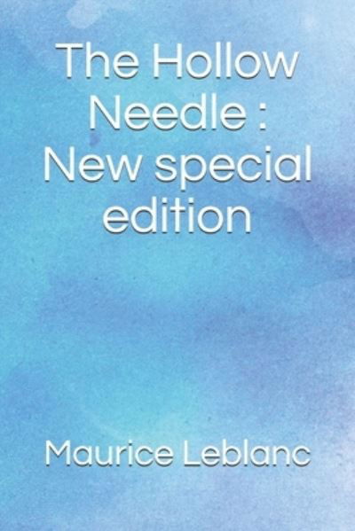 The Hollow Needle - Maurice Leblanc - Kirjat - Independently Published - 9798687572309 - perjantai 18. syyskuuta 2020