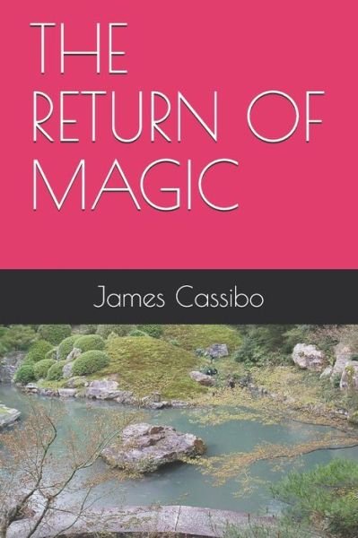 Cover for James Edward Cassibo · The Return of Magic (Paperback Bog) (2020)