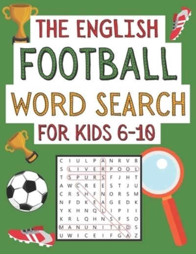 Cover for Langston Publications · The English Football Word Search For Kids 6-10 (Paperback Book) (2020)