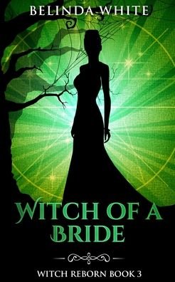 Cover for Belinda White · Witch of a Bride (Pocketbok) (2020)