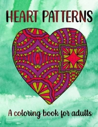 Cover for Sketchypages · Heart Patterns A Coloring Book For Adults (Paperback Bog) (2021)