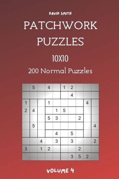Patchwork Puzzles - 200 Normal Puzzles 10x10 vol.4 - David Smith - Libros - Independently Published - 9798707391309 - 10 de febrero de 2021