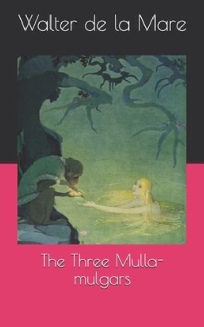 Cover for Walter De La Mare · The Three Mulla-mulgars (Pocketbok) (2021)