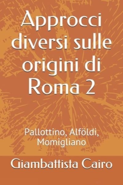 Cover for Giambattista Cairo · Approcci diversi sulle origini di Roma 2 (Paperback Book) (2021)