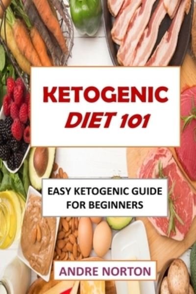 Cover for Andre Norton · Ketogenic Diet 101 (Paperback Book) (2021)