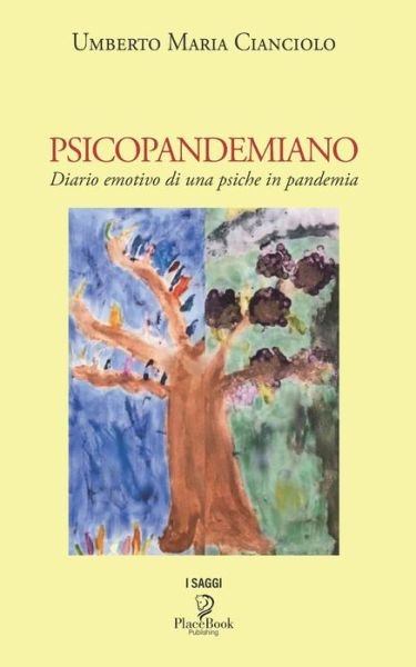 Cover for Umberto Maria Cianciolo · Psicopandemiano: Diario emotivo di una psiche in pandemia - I Saggi (Paperback Bog) (2021)