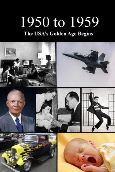 Cover for Rich Linville · 1950 to 1959 The USA's Golden Age Begins (Pocketbok) (2021)