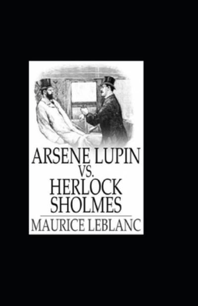 Cover for Maurice LeBlanc · Arsene Lupin contre Herlock Sholmes illustree (Paperback Bog) (2021)