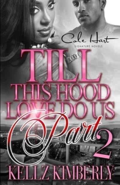 Cover for Kellz Kimberly · Till This Hood Love Do Us Part 2: An Urban Romance (Paperback Book) (2021)