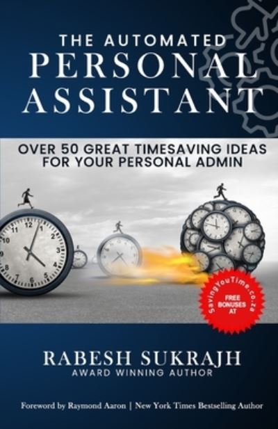 Cover for Sukrajh Rabesh Sukrajh · The Automated Personal Assistant: Over 50 Great Timesaving Ideas for Your Personal Admin (Paperback Book) (2022)