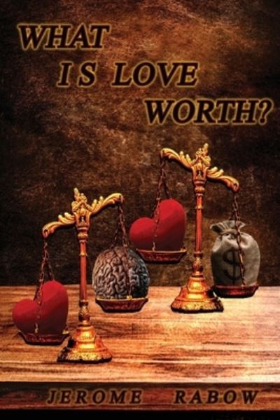 Cover for Jerome Rabow · What is Love Worth? (Paperback Book) (2022)