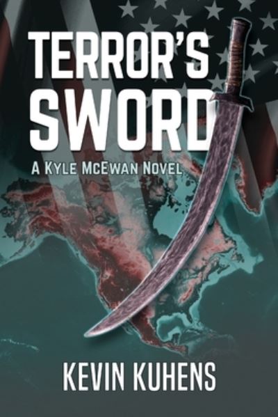 Cover for Kevin Kuhens · Terror's Sword: A Kyle McEwan Novel (Paperback Book) (2022)