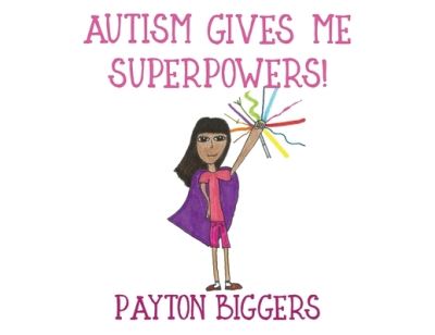 Cover for Payton Biggers · Autism Gives Me Superpowers! (Paperback Book) (2022)