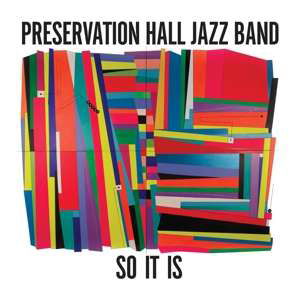 Cover for Preservation Hall Jazz Band · So It Is (LP) [Standard edition] (2019)