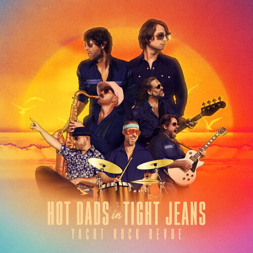 Cover for Yacht Rock Revue · Hot Dads in Tight Jeans (CD) (2020)