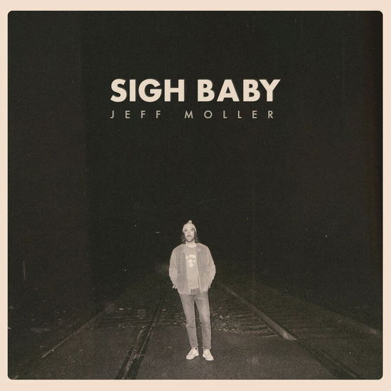 Cover for Jeff Moller · Sigh Baby (CD) (2023)