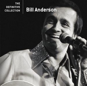 Bill Anderson-definitive Collection - Bill Anderson - Musik - MCA - 0602498797310 - 30. juni 1990