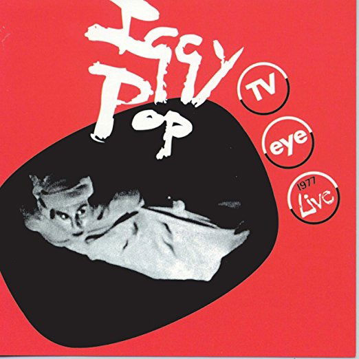 Iggy Pop - TV Eye: 1977 - Iggy Pop - Musiikki - Emi Music - 0602557366310 - perjantai 2. kesäkuuta 2017