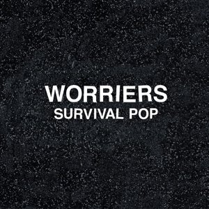 Survival Pop - Worriers - Musique - SIDE ONE DUMMY - 0603967168310 - 28 septembre 2017