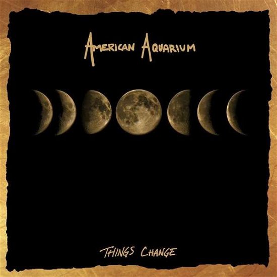 Cover for American Aquarium · Things Change (LP) [Standard edition] (2018)