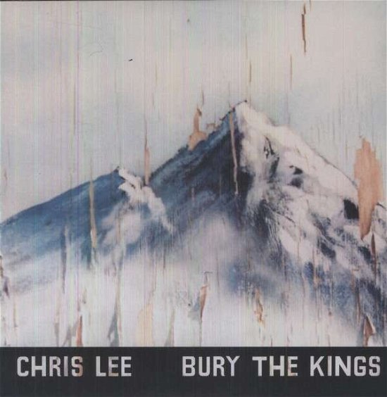 Cover for Chris Lee · Bury The Kings (LP) (2012)