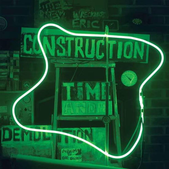 Wreckless Eric · Construction Time & Demolition (LP) (2018)
