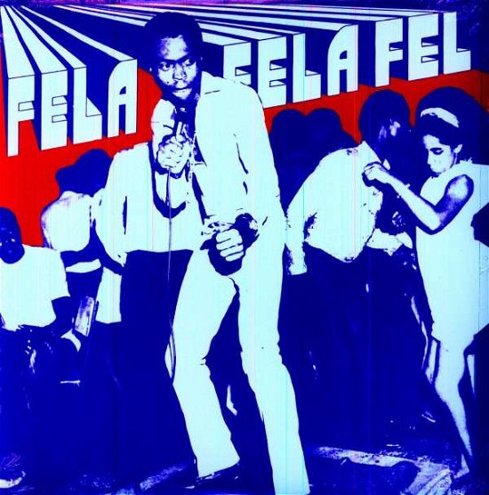 Fela Kuti And His Africa 70 · Fela Fela Fela (LP) [Limited edition] (2010)