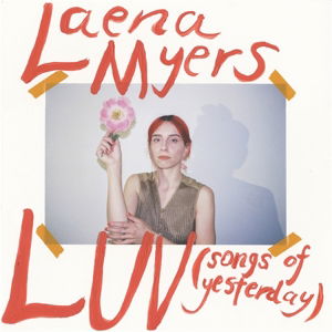 Cover for Laena Myers · Luv (Songs Of Yesterday) (LP) (2024)